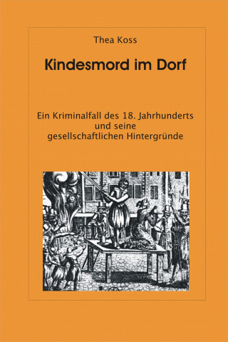 Thea Koss: Kindesmord im Dorf
