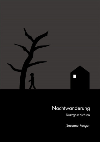 Susanne Renger: Nachtwanderung