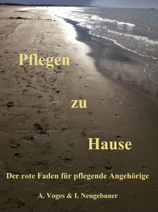 Anja Voges & Ingo Neugebauer: Pflegen zu Hause