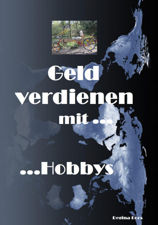 Regina Boos: Geld verdienen mit Hobbys