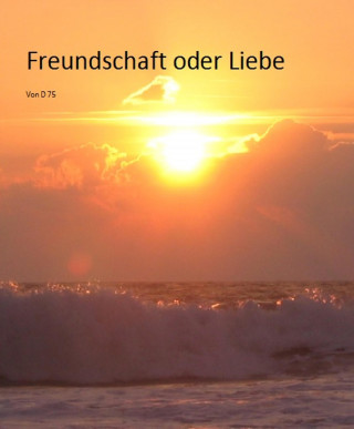 Jutta Dorn: Freundschaft oder Liebe