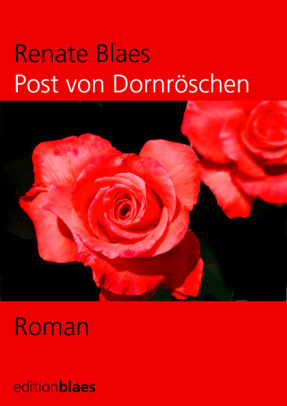 Blaes Renate: Post von Dornröschen
