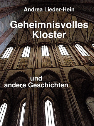 Andrea Lieder-Hein: Geheimnisvolles Kloster