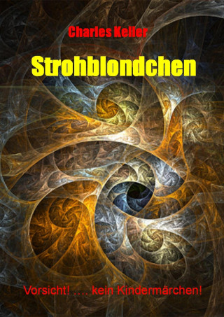 Charles Keller: Strohblondchen