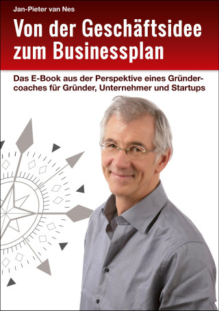 Jan-Pieter van Nes: Von der Geschäftsidee zum Businessplan