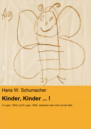 Hans W. Schumacher: Kinder, Kinder ... !