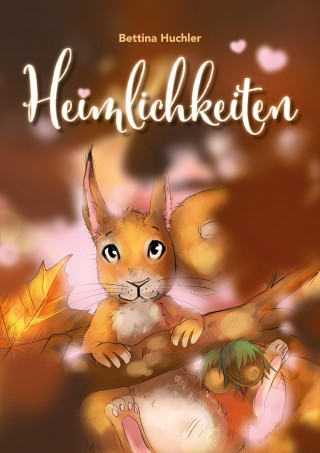 Bettina Huchler: Heimlichkeiten