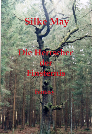 Silke May: Die Herrscher der Finsternis