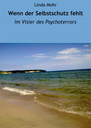 Linda Mohr: Wenn der Selbstschutz fehlt