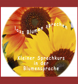 Thomas Meinen: Lass Blumen sprechen