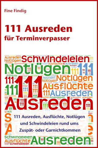 Fine Findig: 111 Ausreden für Terminverpasser
