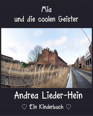 Andrea Lieder-Hein: Mia und die coolen Geister