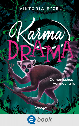 Viktoria Etzel: Karma Drama 3. Dämonisches Vermächtnis