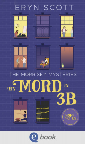 Eryn Scott: The Morrisey Mysteries 1. Ein Mord in 3B