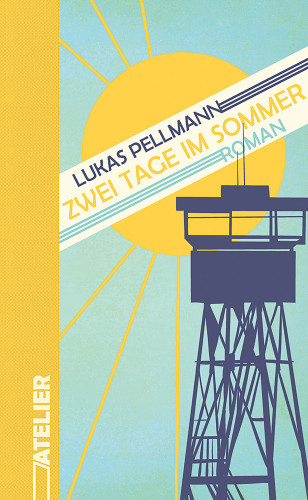 Lukas Pellmann: Zwei Tage im Sommer