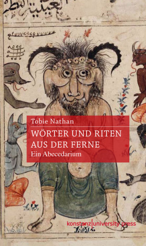 Tobie Nathan: Wörter und Riten aus der Ferne