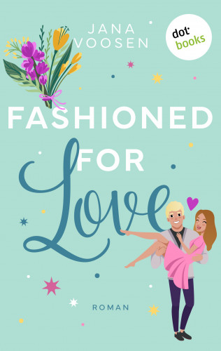 Jana Voosen: Fashioned for Love - oder: Venus allein zu Haus