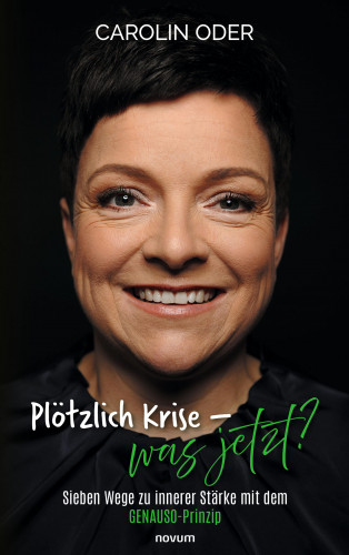 Carolin Oder: Plötzlich Krise – was jetzt?