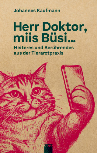 Johannes Kaufmann: Herr Doktor, miis Büsi …