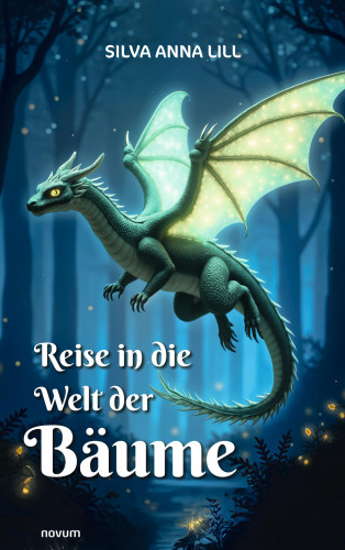 Silva Anna Lill: Reise in die Welt der Bäume