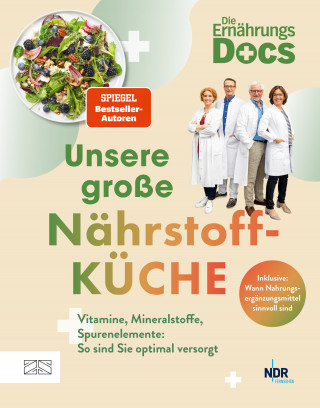 Viola Andresen, Silja Schäfer, Jörn Klasen, Matthias Riedl: Die Ernährungs-Docs – Unsere große Nährstoffküche