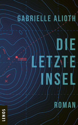 Gabrielle Alioth: Die letzte Insel