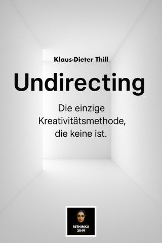 Klaus-Dieter Thill: Undirecting
