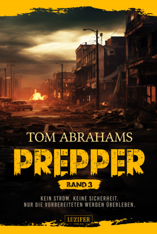 Tom Abrahams: PREPPER - Band 3