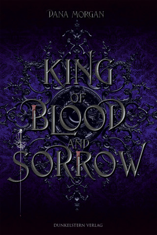 Dana Morgan: King of Blood and Sorrow