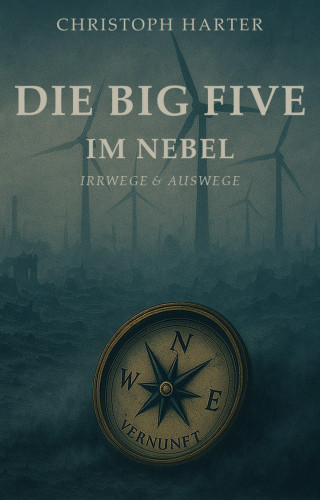 Dr. Christoph Harter: Die Big Five im Nebel
