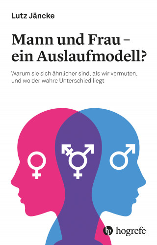 Lutz Jäncke: Mann und Frau - ein Auslaufmodell?