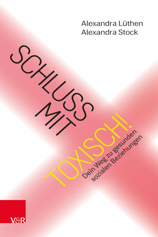 Alexandra Lüthen, Alexandra Stock: Schluss mit toxisch!