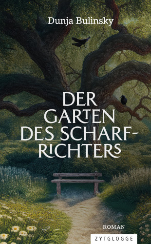 Dunja Bulinsky: Der Garten des Scharfrichters