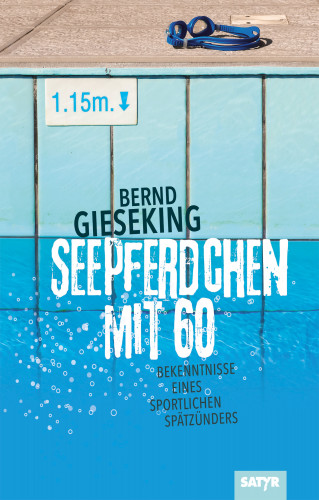 Bernd Gieseking: Seepferdchen mit sechzig