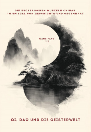 Fang Wang: Qi, Dao und die Geisterwelt