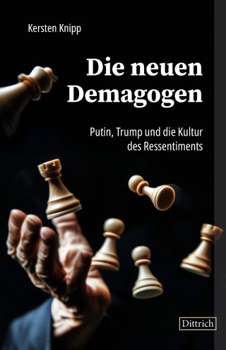 Kersten Knipp: Die neuen Demagogen