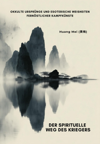 Mei Huang: Der spirituelle Weg des Kriegers