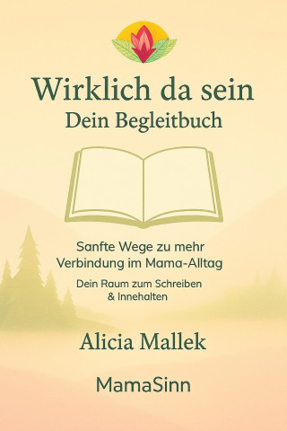 Alicia Mallek: Wirklich da sein