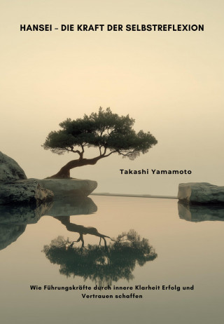 Takashi Yamamoto: Hansei – Die Kraft der Selbstreflexion