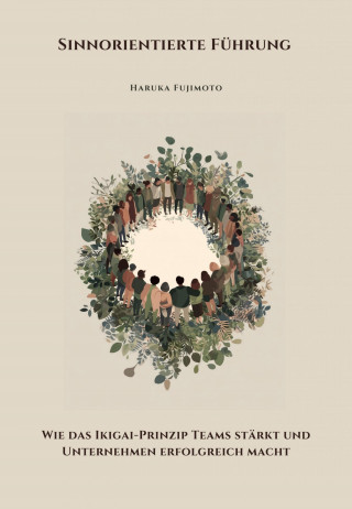 Haruka Fujimoto: Sinnorientierte Führung