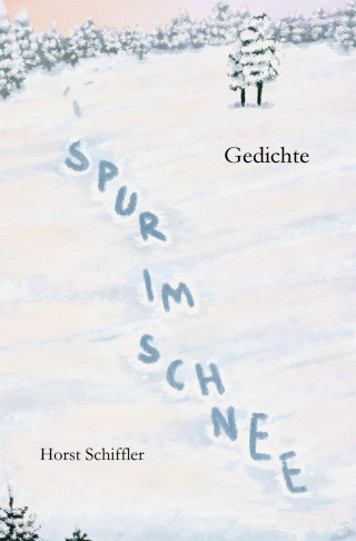 Horst Schiffler: Spur im Schnee