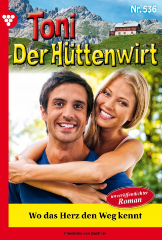 Friederike von Buchner: Wo das Herz den Weg kennt