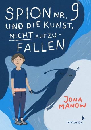 Jona Manow: Spion Nr. 9 und die Kunst, nicht aufzufallen