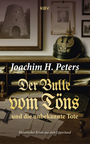 Joachim H. Peters: Der Bulle vom Töns und die unbekannte Tote