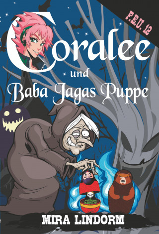 Mira Lindorm: Coralee und Baba Jagas Puppe