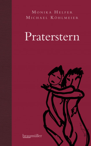 Monika Helfer, Michael Köhlmeier: Praterstern