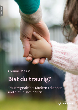 Corinne Masur: Bist du traurig?