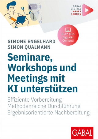 Simone Engelhard, Simon Qualmann: Seminare, Workshops und Meetings mit KI unterstützen