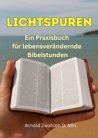 Arnold Zwahlen: LICHTSPUREN