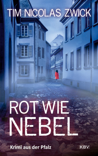Tim Nicolas Zwick: Rot wie Nebel